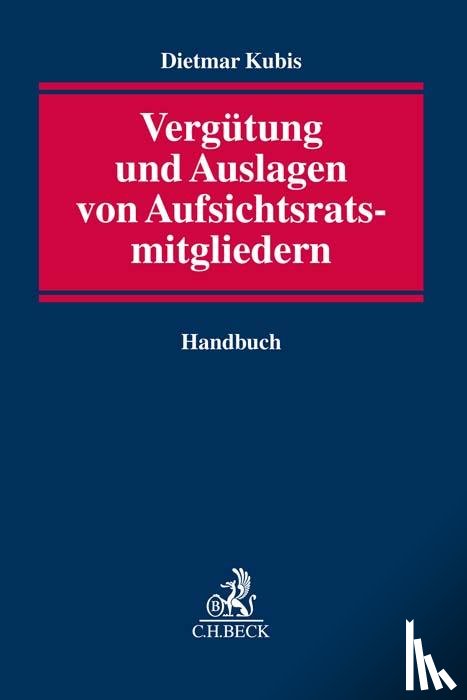 Kubis, Dietmar - Vergütung und Auslagenersatz von Aufsichtsratsmitgliedern