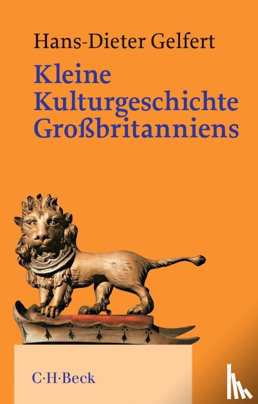 Gelfert, Hans-Dieter - Kleine Kulturgeschichte Großbritanniens