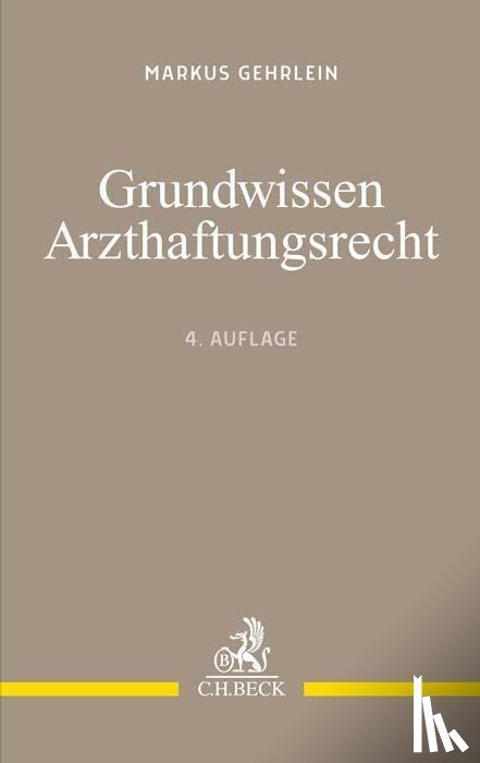 Gehrlein, Markus - Grundwissen Arzthaftungsrecht
