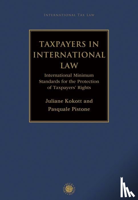Kokott, Juliane, Pistone, Pasquale - Taxpayers in International Law