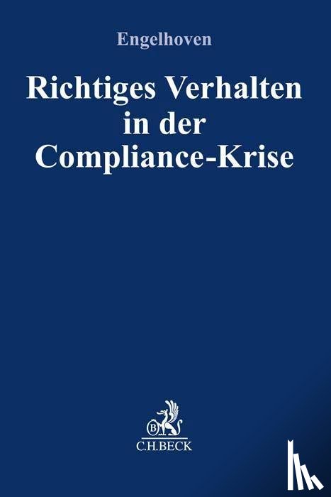  - Richtiges Verhalten in der Compliance-Krise