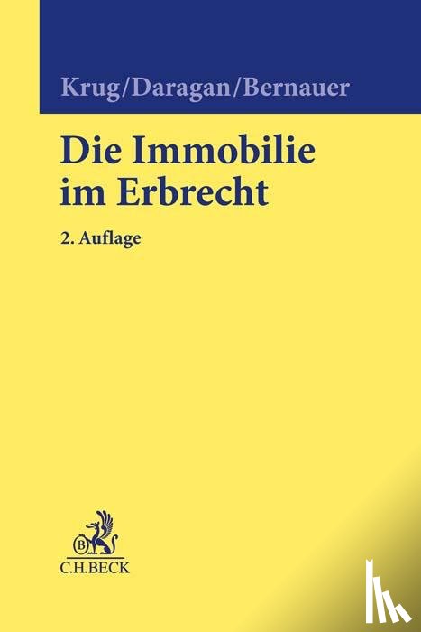 Krug, Walter, Daragan, Hanspeter, Bernauer, Michael - Die Immobilie im Erbrecht