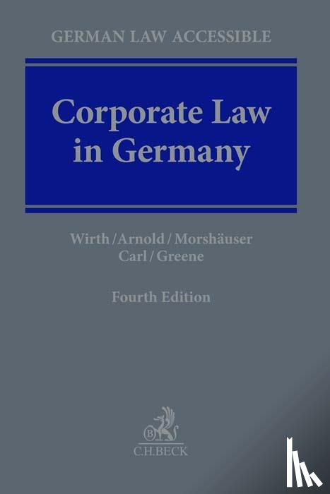 Wirth, Gerhard, Arnold, Michael, Morshäuser, Ralf, Carl, Steffen - Corporate Law in Germany