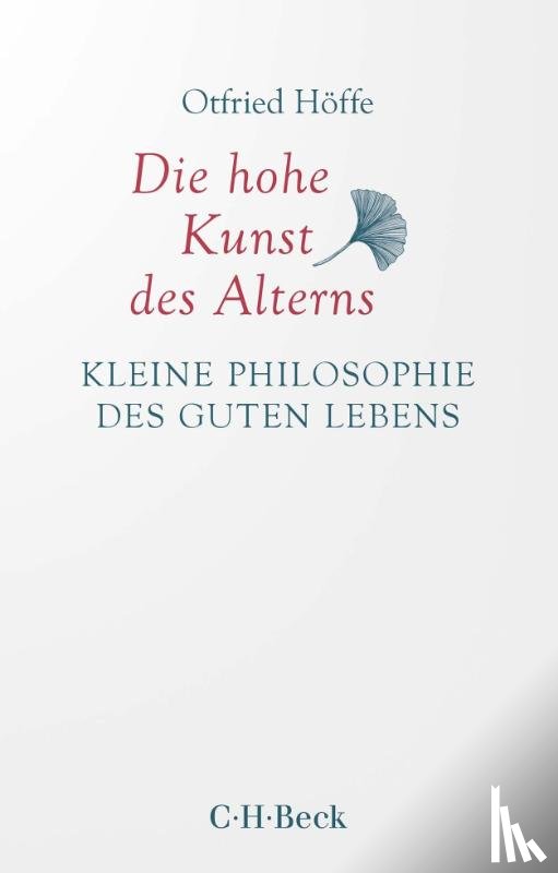 Höffe, Otfried - Die hohe Kunst des Alterns