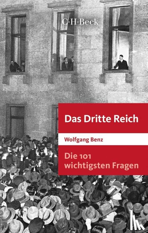 Benz, Wolfgang - Die 101 wichtigsten Fragen: Das Dritte Reich