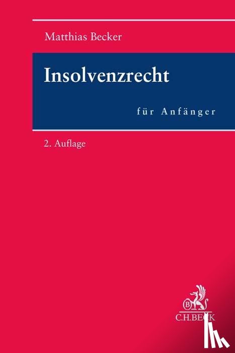 Becker, Matthias - Insolvenzrecht für Anfänger