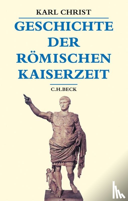 Christ, Karl - Geschichte der römischen Kaiserzeit