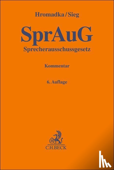 Hromadka, Wolfgang, Sieg, Rainer - Sprecherausschussgesetz. SprAuG
