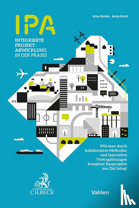 Boldt, Antje, Rodde, Nina - IPA - Integrierte Projektabwicklung in der Praxis