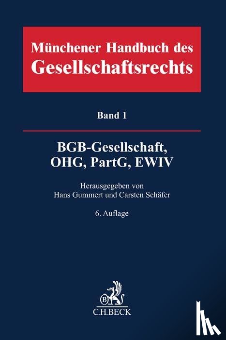  - Münchener Handbuch des Gesellschaftsrechts Bd. 1: BGB-Gesellschaft, Offene Handelsgesellschaft, Partnerschaftsgesellschaft, EWIV
