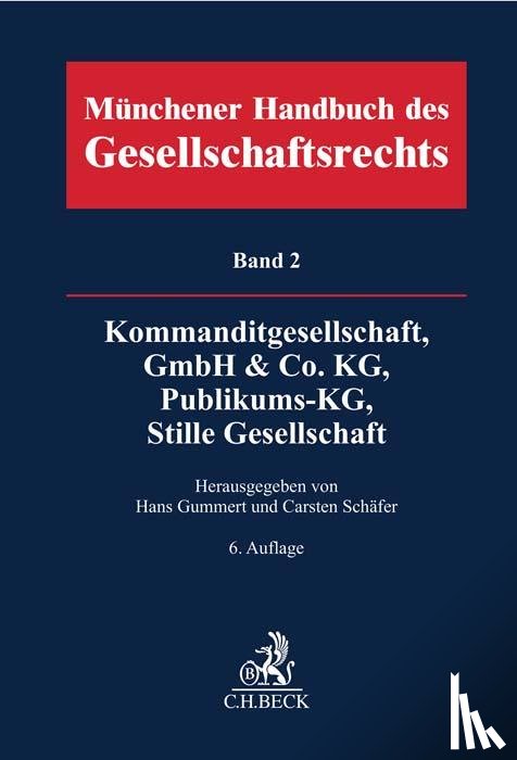  - Münchener Handbuch des Gesellschaftsrechts Bd. 2: Kommanditgesellschaft, GmbH & Co. KG, Publikums-KG, Stille Gesellschaft