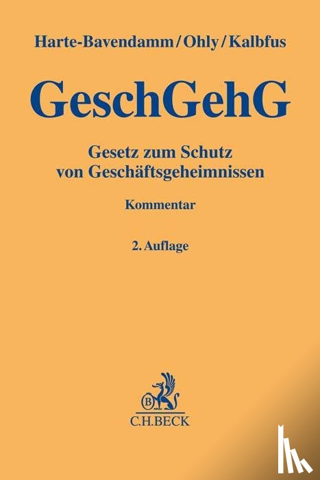 Harte-Bavendamm, Henning, Ohly, Ansgar, Kalbfus, Björn - Gesetz zum Schutz von Geschäftsgeheimnissen