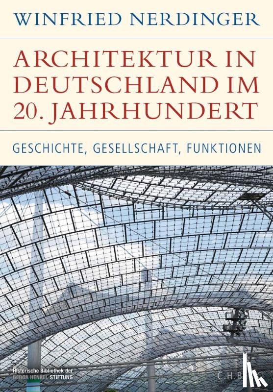 Nerdinger, Winfried - Architektur in Deutschland im 20. Jahrhundert
