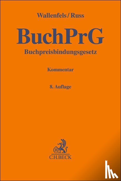 Franzen, Hans, Wallenfels, Dieter, Russ, Christian - Buchpreisbindungsgesetz. BuchPrG