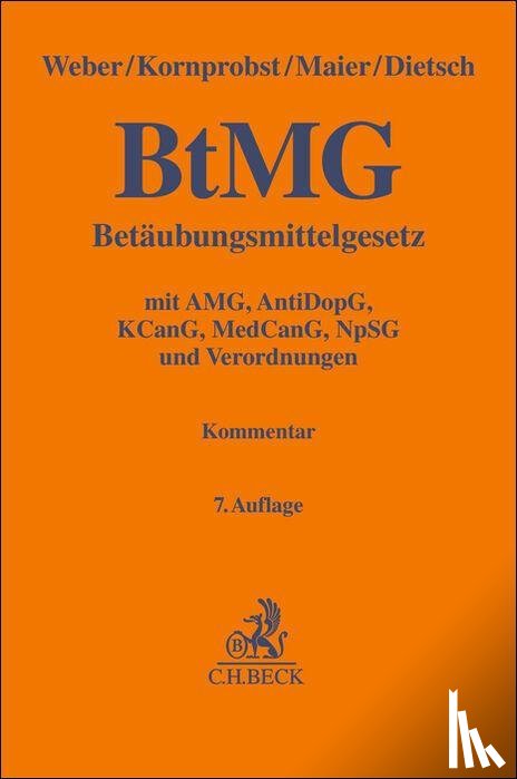 Weber, Klaus, Kornprobst, Hans, Maier, Stefan, Dietsch, Antje - Betäubungsmittelgesetz. BtMG