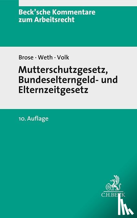  - Mutterschutzgesetz und Bundeselterngeld- und Elternzeitgesetz