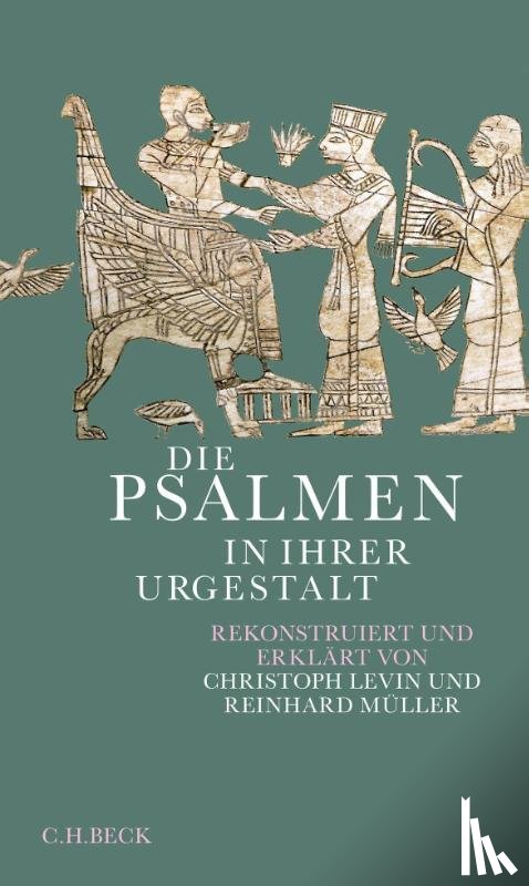 Levin, Christoph, Müller, Reinhard - Die Psalmen in ihrer Urgestalt