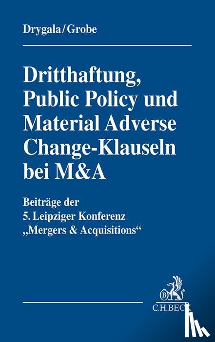  - Dritthaftung, Public Policy und Material Adverse Change-Klauseln bei M&A