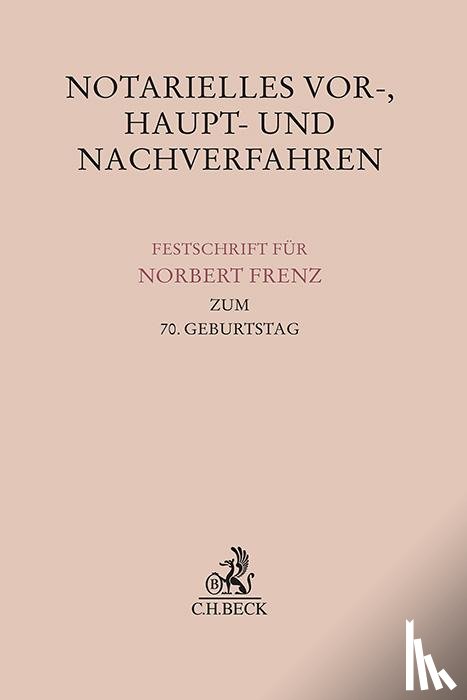  - Notarielles Vor-, Haupt- und Nachverfahren