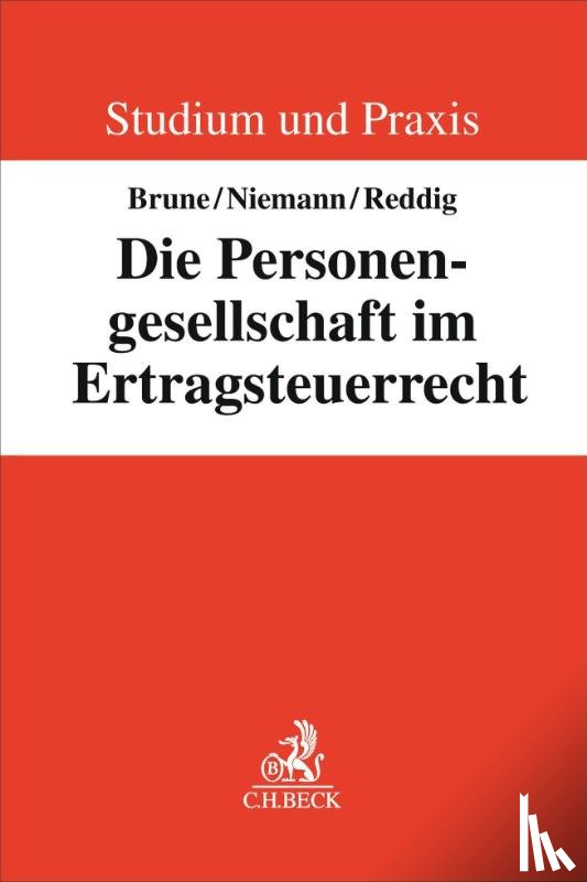 Brune, Alfons, Niemann, Claus, Reddig, Jens - Die Personengesellschaft im Ertragsteuerrecht