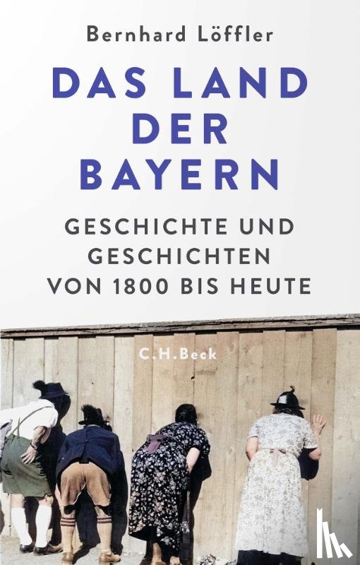 Löffler, Bernhard - Das Land der Bayern