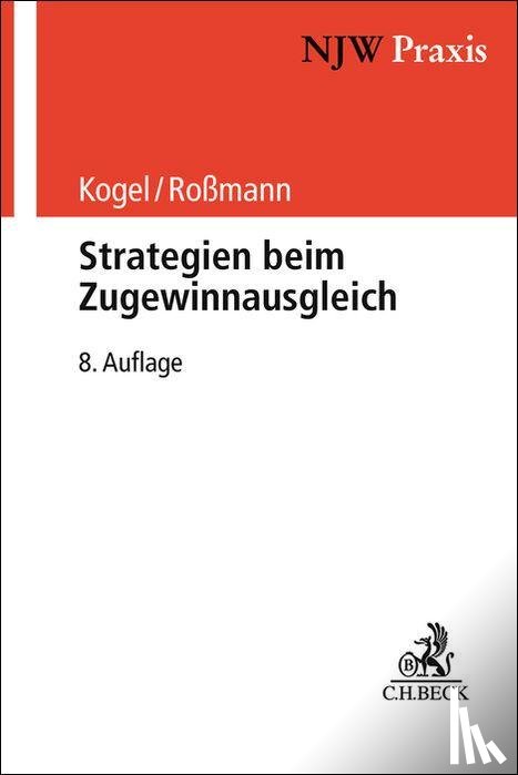 Kogel, Walter, Roßmann, Franz-Thomas - Strategien beim Zugewinnausgleich