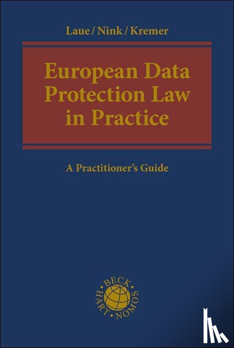 Laue, Philip, Nink, Judith, Kremer, Sascha - European Data Protection Law in Practice