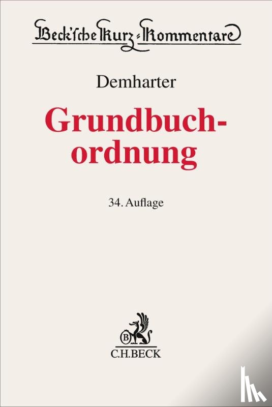 Demharter, Johann, Bohlsen, Stefan, Dressler-Berlin, Alexander, Kienzle, Philipp - Grundbuchordnung. GBO