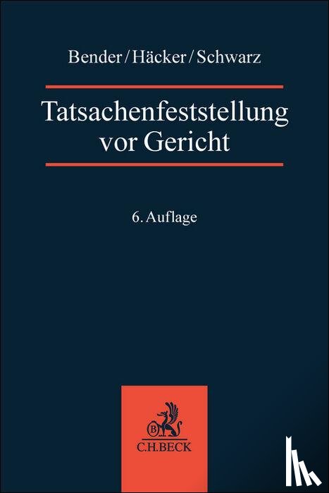 Häcker, Robert, Schwarz, Volker - Tatsachenfeststellung vor Gericht