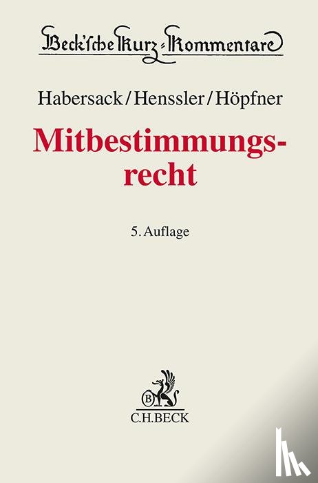 Hanau, Peter, Ulmer, Peter, Habersack, Mathias, Henssler, Martin - Mitbestimmungsrecht
