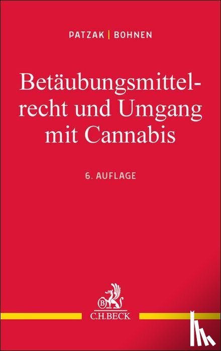 Patzak, Jörn, Bohnen, Wolfgang - Betäubungsmittelrecht und Umgang mit Cannabis