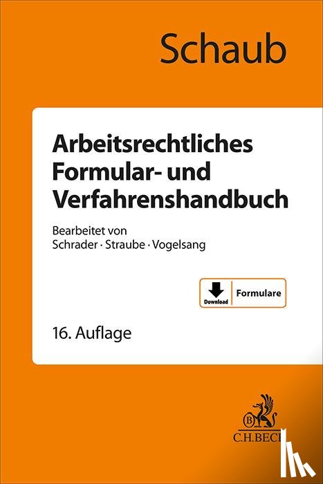 Schaub, Günter - Arbeitsrechtliches Formular- und Verfahrenshandbuch