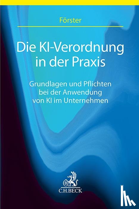 Förster, Christian - Die KI-Verordnung in der Praxis