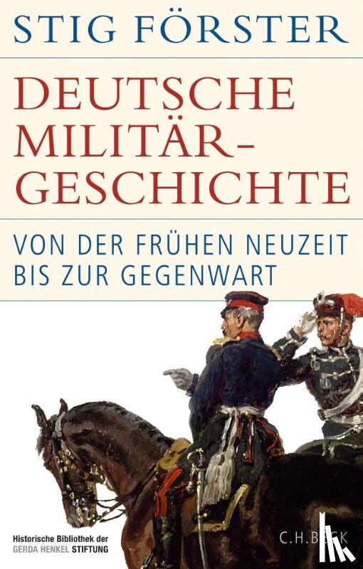 Förster, Stig - Deutsche Militärgeschichte