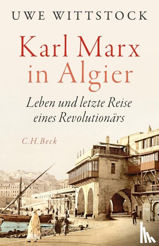 Wittstock, Uwe - Karl Marx in Algier