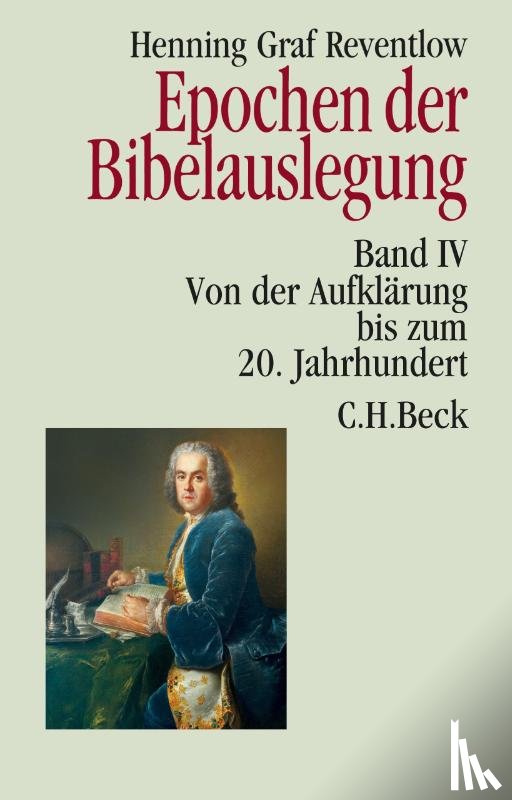 Reventlow, Henning Graf - Epochen der Bibelauslegung Band IV: Von der Aufklärung bis zum 20. Jahrhundert