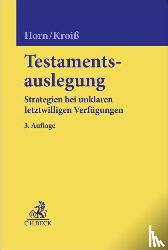 Horn, Claus-Henrik, Kroiß, Ludwig, Schmid, Bernhard - Testamentsauslegung