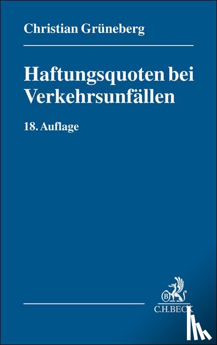 Grüneberg, Christian - Haftungsquoten bei Verkehrsunfällen