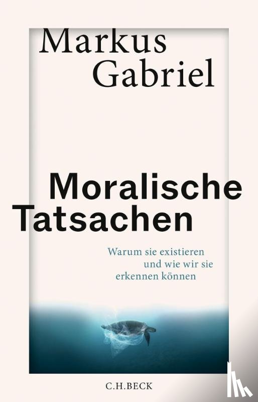Gabriel, Markus - Moralische Tatsachen