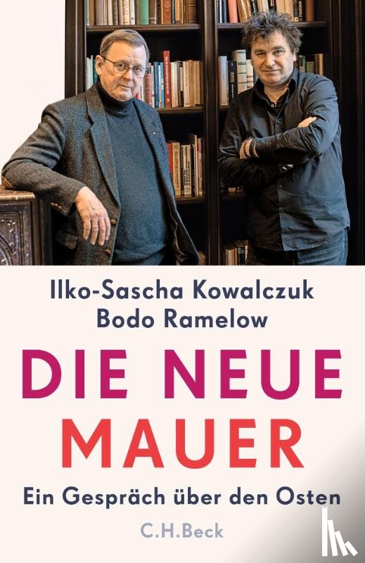 Kowalczuk, Ilko-Sascha, Ramelow, Bodo - Die neue Mauer