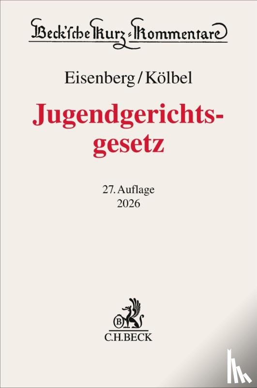 Kölbel, Ralf, Eisenberg, Ulrich - Jugendgerichtsgesetz