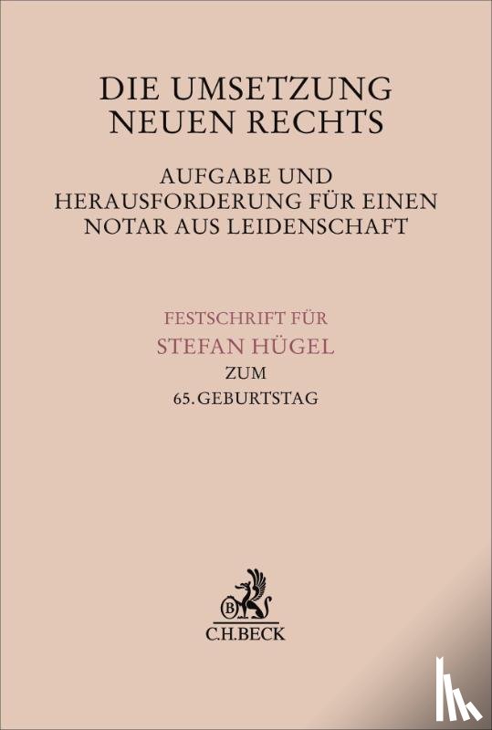  - Die Umsetzung neuen Rechts - Aufgabe und Herausforderung für einen Notar aus Leidenschaft
