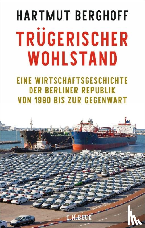 Berghoff, Hartmut - Trügerischer Wohlstand