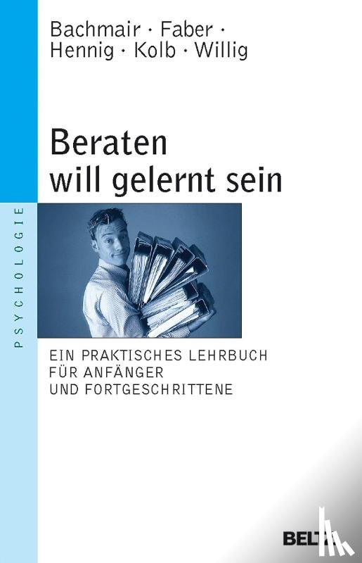 Bachmair, Sabine, Faber, Jan, Hennig, Claudius, Kolb, Rüdiger - Beraten will gelernt sein