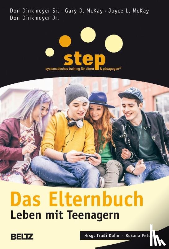 Dinkmeyer, Don Jr., McKay, Gary D., McKay, Joyce L., Dinkmeyer, Don Sr. - Step - Das Elternbuch