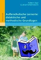 Baar, Robert, Schönknecht, Gudrun - Außerschulische Lernorte: didaktische und methodische Grundlagen