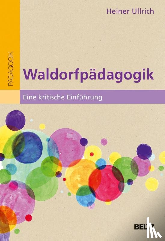 Ullrich, Heiner - Waldorfpädagogik