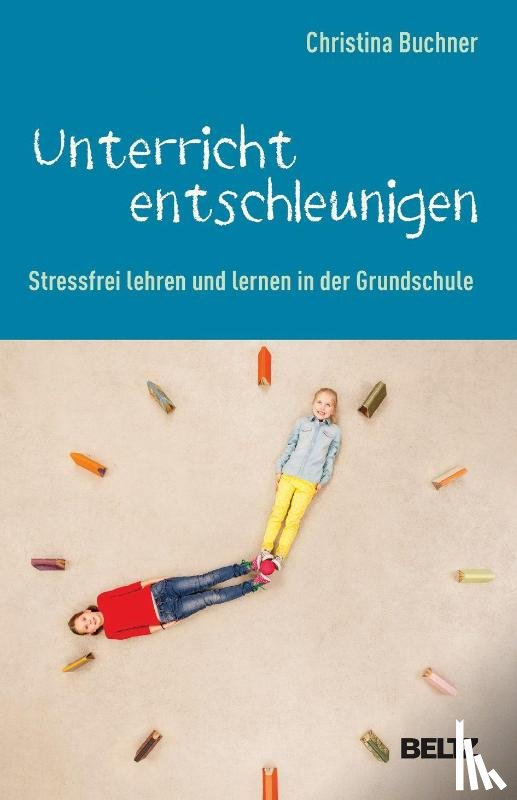 Buchner, Christina - Unterricht entschleunigen