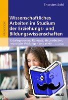 Bohl, Thorsten - Wissenschaftliches Arbeiten im Studium der Erziehungs- und Bildungswissenschaften