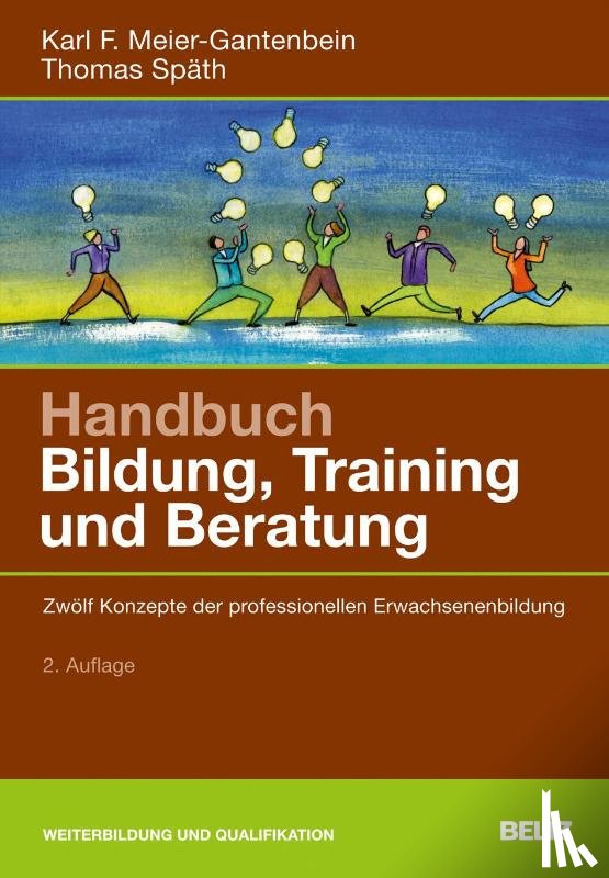 Meier-Gantenbein, Karl F., Späth, Thomas - Handbuch Bildung, Training und Beratung